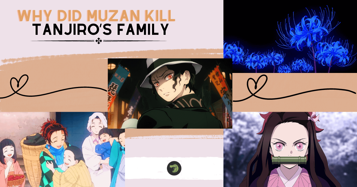 why did muzan kill tanjiro's family