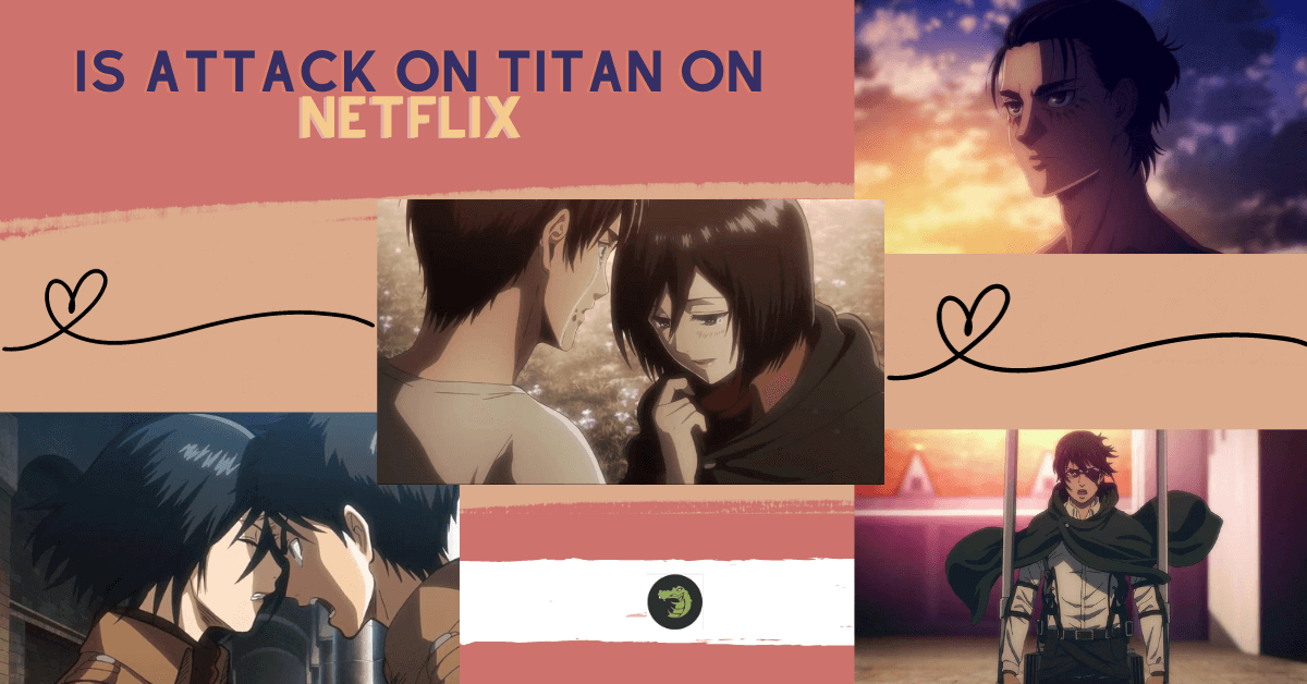 Is 'Attack on Titan' on Netflix? Answered