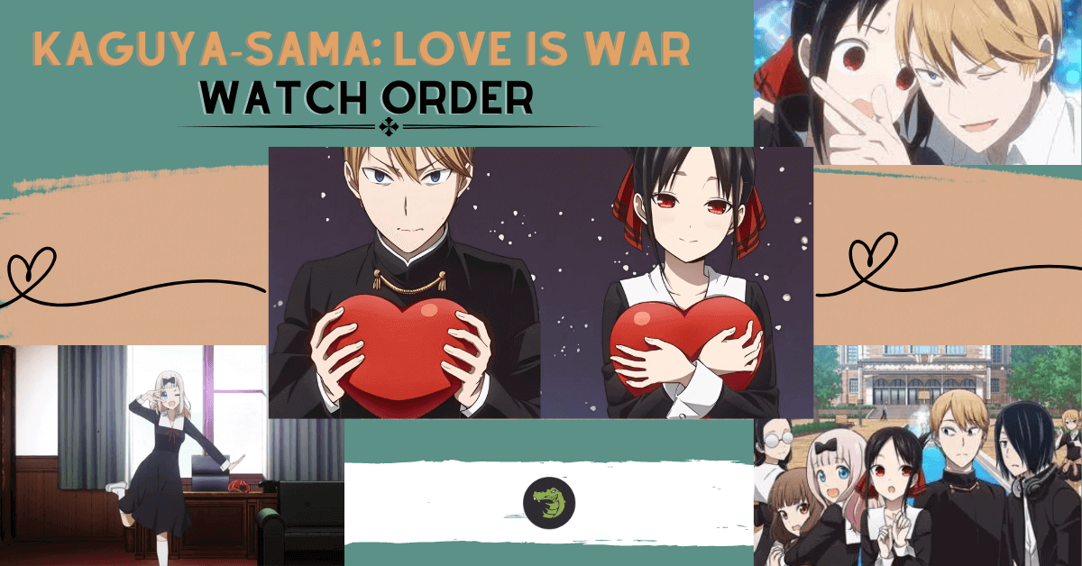 kaguya sama love is war watch order